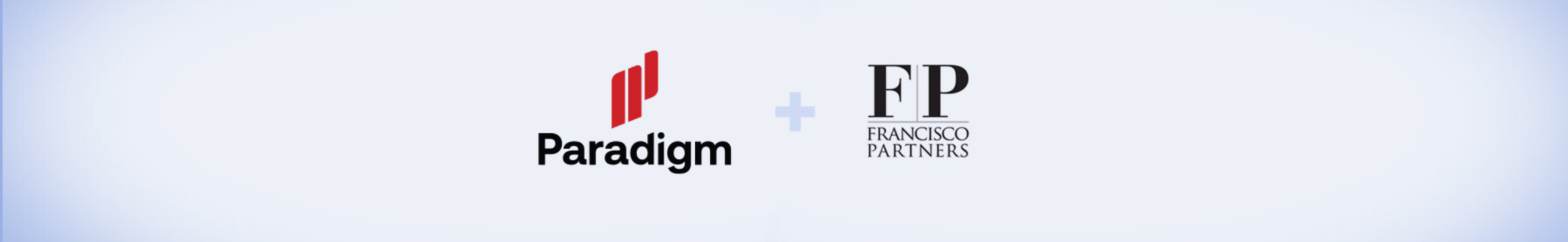 Paradigm Receives Strategic Growth Investment from Francisco Partners